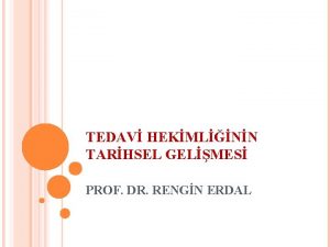 TEDAV HEKMLNN TARHSEL GELMES PROF DR RENGN ERDAL