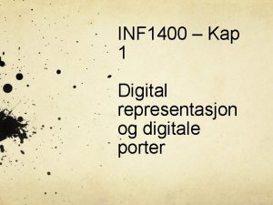 INF 1400 Kap 1 Digital representasjon og digitale