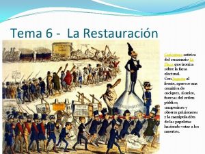 Tema 6 La Restauracin Caricatura satrica del semanario