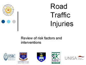 Road Traffic Injuries Review of risk factors and