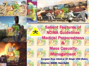 Salient Features of NDMA Guidelines Medical Preparedness Mass