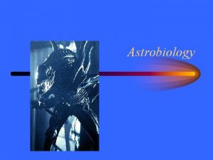 Astrobiology Primordial Soup Life on Earth is comprised