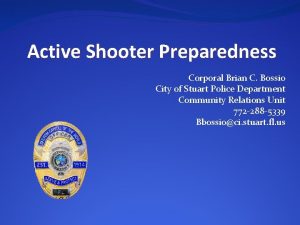 Active Shooter Preparedness Corporal Brian C Bossio City