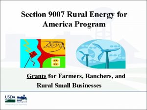 Section 9007 Rural Energy for America Program Grants