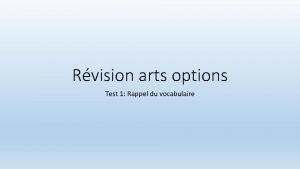 Rvision arts options Test 1 Rappel du vocabulaire