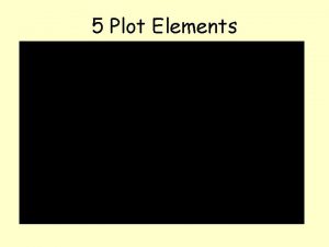 5 Plot Elements Teaching Plot Structure Through Short