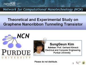 Network for Computational Nanotechnology NCN Theoretical and Experimental