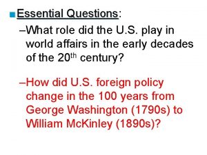 Essential Questions Questions What role did the U