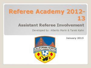 Referee Academy 201213 Assistant Referee Involvement Developed by