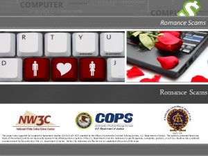 Romance Scams This project was supported by Cooperative