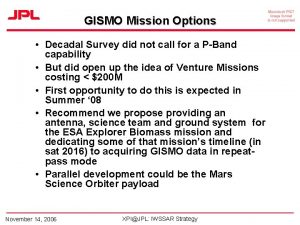 GISMO Mission Options Decadal Survey did not call