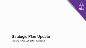 Strategic Plan Update Year End update July 2016