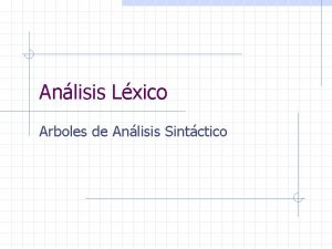 Anlisis Lxico Arboles de Anlisis Sintctico Problema Construya