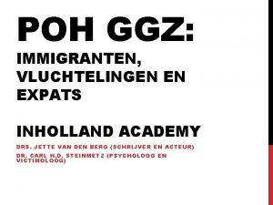 POH GGZ IMMIGRANTEN VLUCHTELINGEN EN EXPATS INHOLLAND ACADEMY