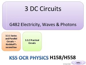 3 DC Circuits G 482 Electricity Waves Photons