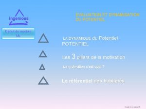 EVALUATION ET DYNAMISATION DU POTENTIEL Dbut du module