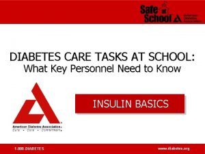 DIABETES CARE TASKS AT SCHOOL What Key Personnel