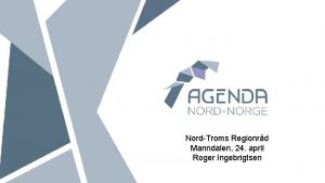 NordTroms Regionrd Manndalen 24 april Roger Ingebrigtsen Riddu