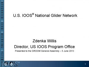 U S IOOS National Glider Network Zdenka Willis