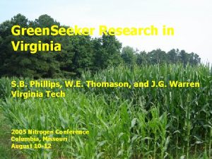 Green Seeker Research in Virginia S B Phillips