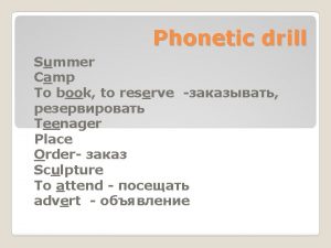 Phonetic drill Summer Camp To book to reserve