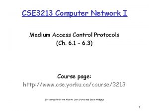 CSE 3213 Computer Network I Medium Access Control