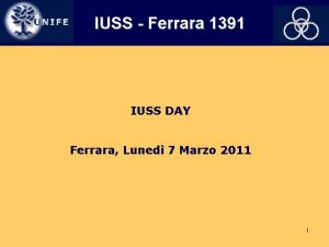 IUSS Ferrara 1391 IUSS DAY Ferrara Luned 7