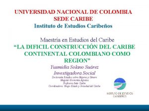 UNIVERSIDAD NACIONAL DE COLOMBIA SEDE CARIBE Instituto de