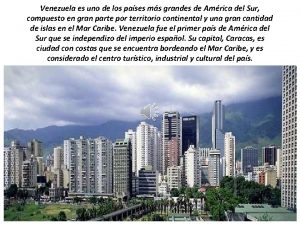 Venezuela es uno de los pases ms grandes