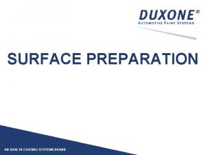 SURFACE PREPARATION AN AXALTA COATING SYSTEMS BRAND SURFACE