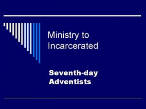 Ministry to Incarcerated Seventhday Adventists Ministering to incarcerated