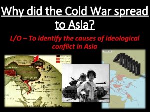 Why did the Cold War spread to Asia