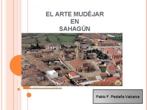 EL ARTE MUDJAR EN SAHAGN http www artehistoria