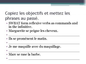 Copiez les objectifs et mettez les phrases au