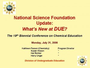 National Science Foundation Update Whats New at DUE