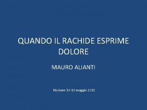 QUANDO IL RACHIDE ESPRIME DOLORE MAURO ALIANTI Riccione