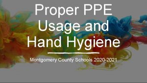 Proper PPE Usage and Hygiene Montgomery County Schools