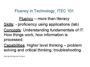 Fluency in Technology ITEC 101 Fluency more than