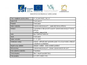 slo v digitlnm archivu koly VY32INOVACECJ 612 Sada