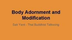 Body Adornment and Modification Sak Yant Thai Buddhist