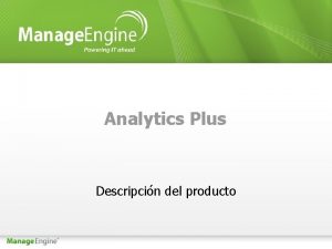 Analytics Plus Descripcin del producto Introduccin Analytics Plus