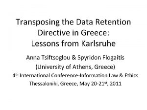 Transposing the Data Retention Directive in Greece Lessons