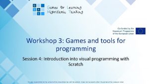 Workshop 3 Games and tools for programming Session