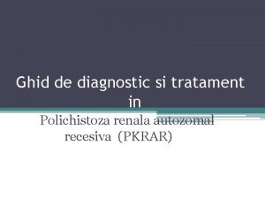 Ghid de diagnostic si tratament in Polichistoza renala