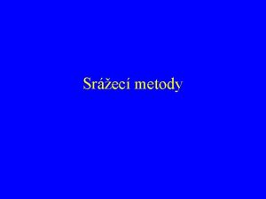 Srec metody Sren Nezamovat s denaturac blkoviny zstvaj