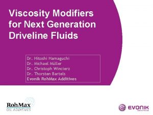 Viscosity Modifiers for Next Generation Driveline Fluids Dr