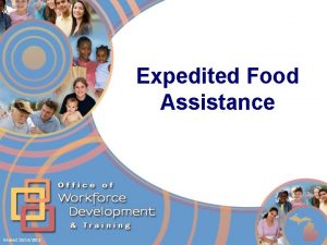 Expedited Food Assistance Revised 10142012 BAM 117 Expedited