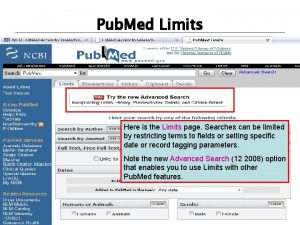 Pub Med Limits Here is the Limits page