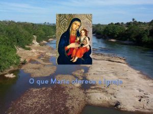 O que Maria oferece a Igreja Os fiis