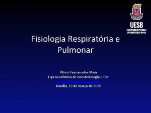 Fisiologia Respiratria e Pulmonar Plnio Vasconcelos Maia Liga